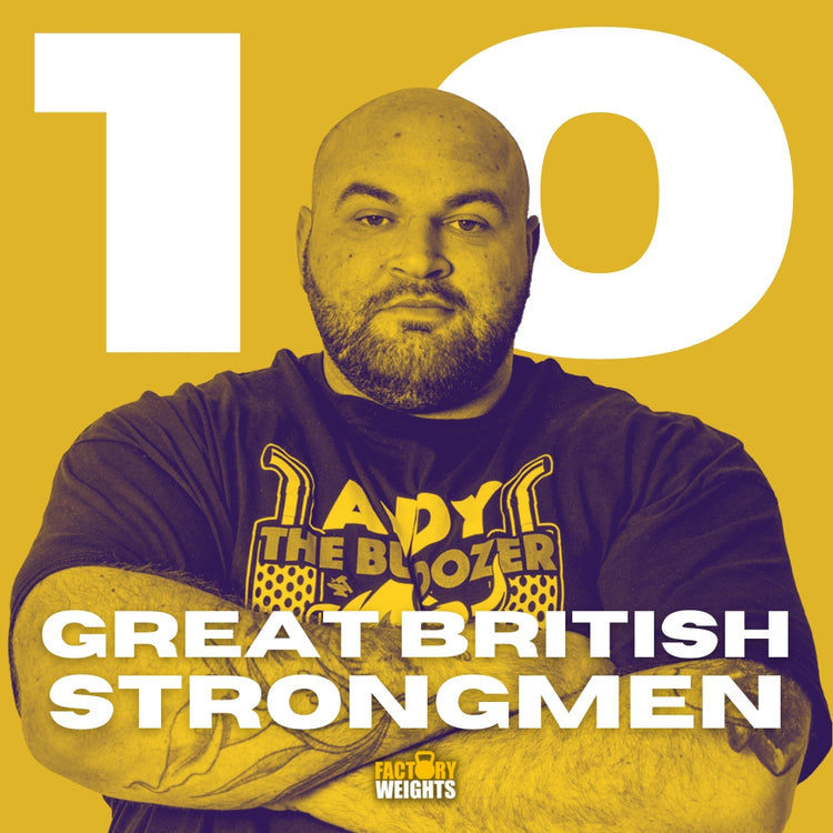 10 Greatest British Strongmen of All Time | Factory Weights