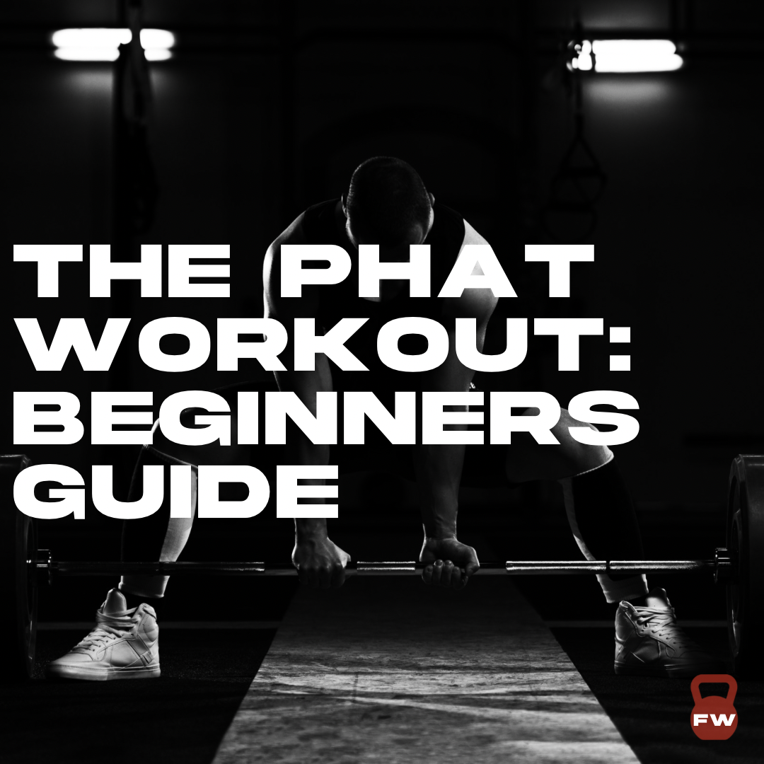 The PHAT Workout: Beginners Guide