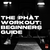 The PHAT Workout: Beginners Guide