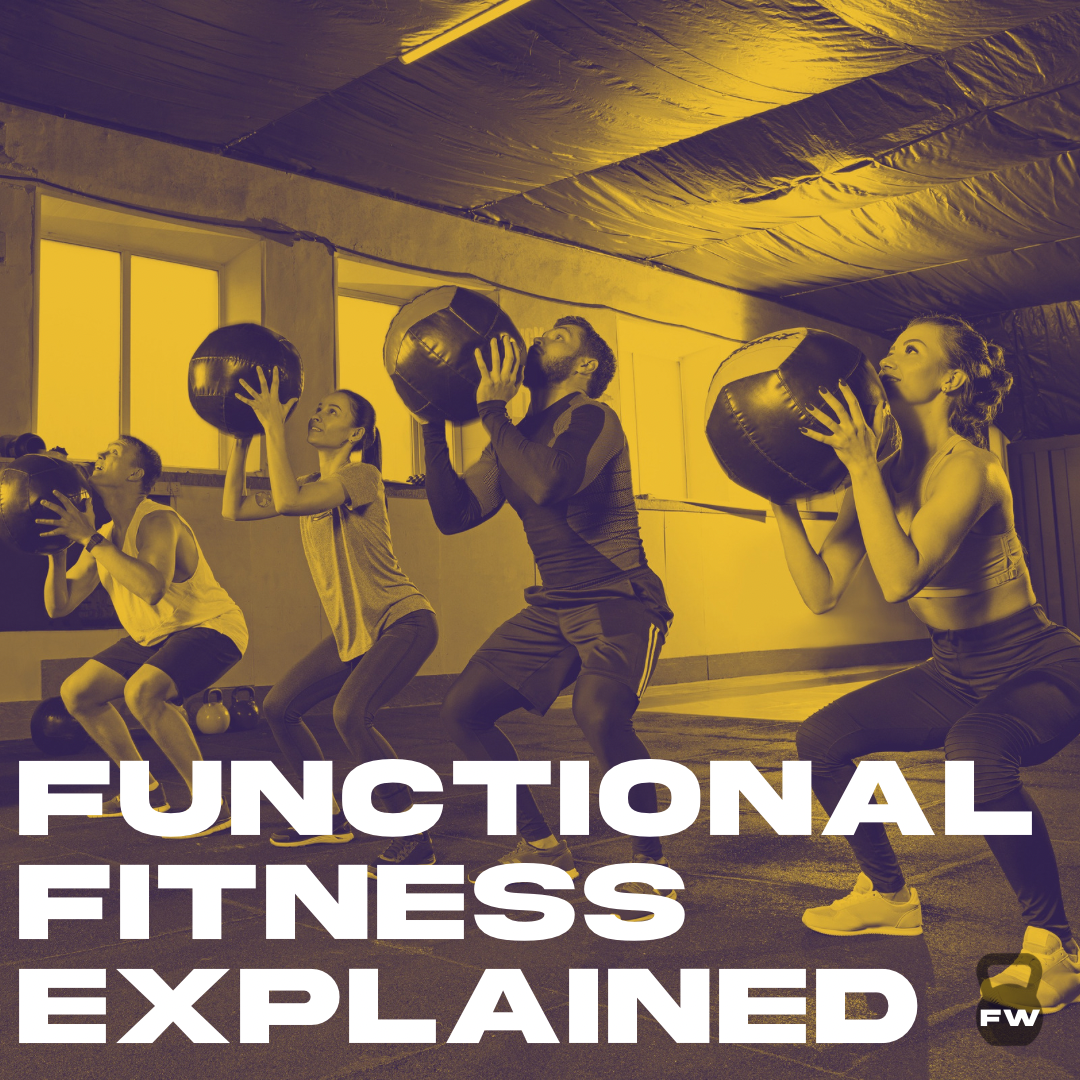 Functional Fitness Explained