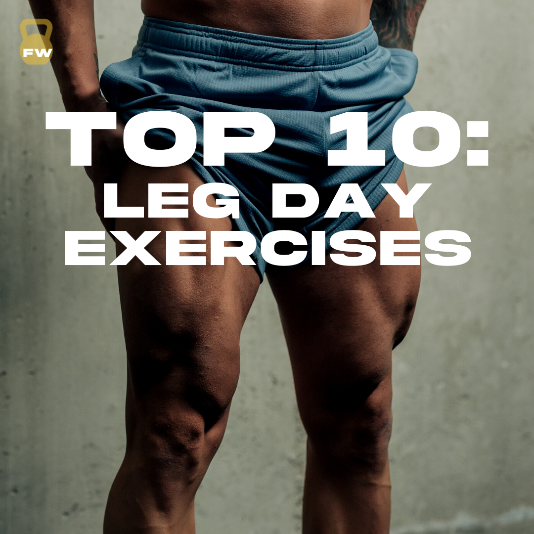 Top 10 Leg Day Exercises