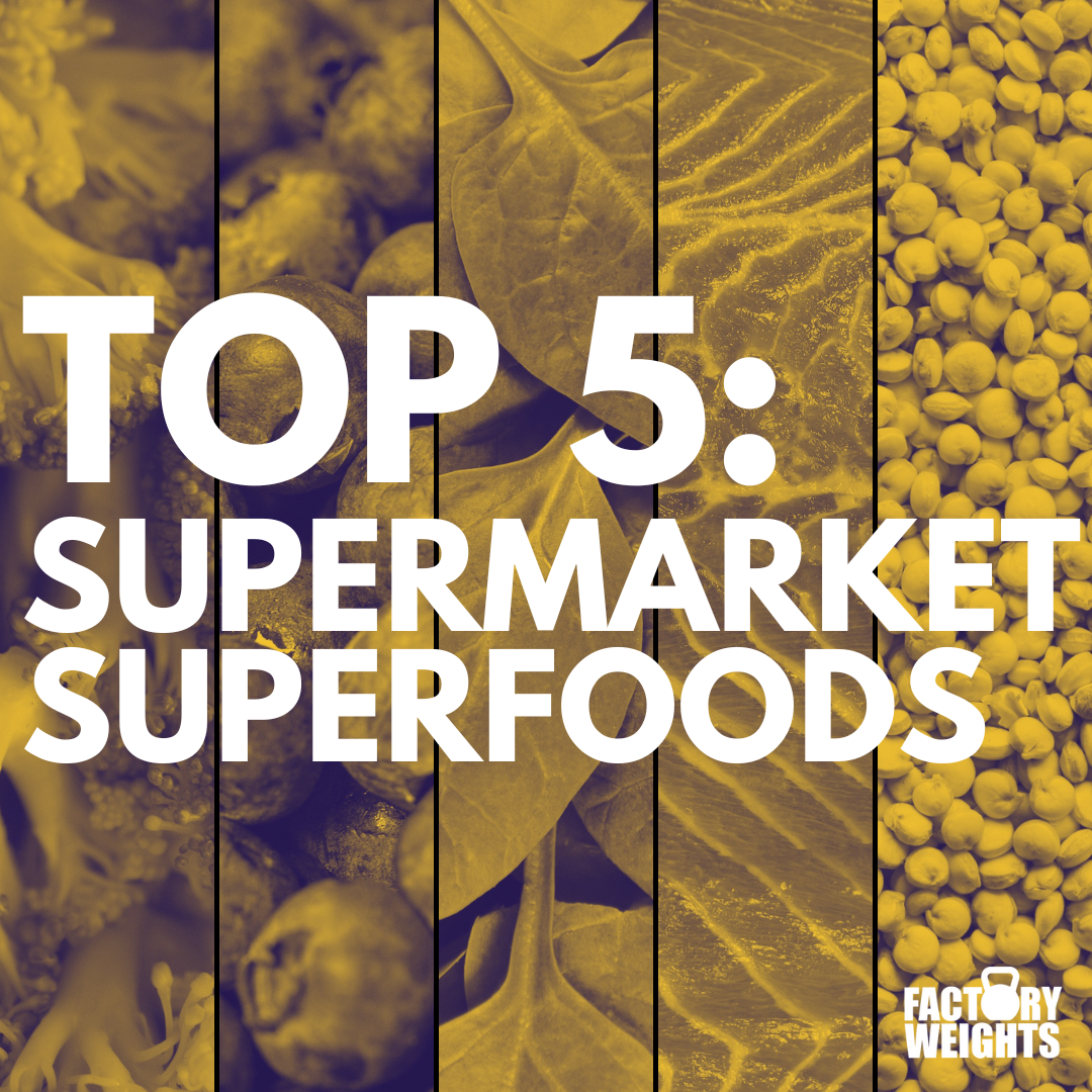 Top 5 Supermarket Superfoods