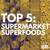Top 5 Supermarket Superfoods