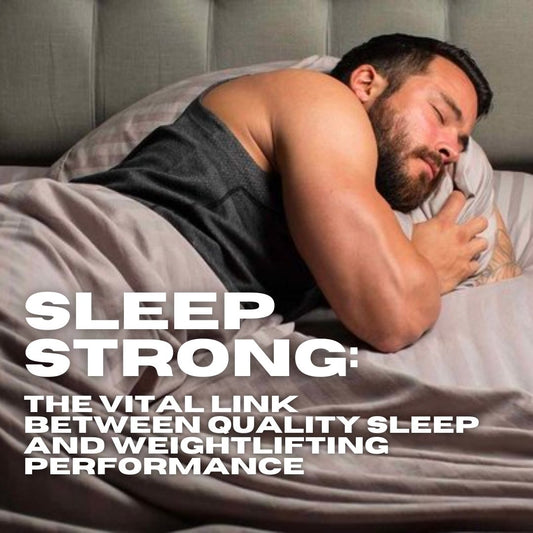 Sleep Strong: The Vital Link Between Quality Sleep and Weightlifting Performance